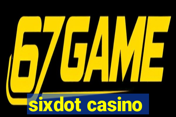 sixdot casino